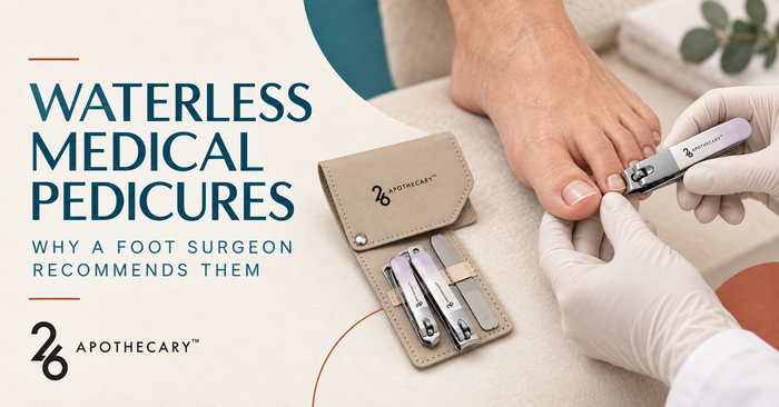 Waterless Medical Pedicures: What They Are and Why a Foot Surgeon Recommends Them
