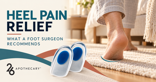 Heel Pain Relief: What a Foot Surgeon Actually Recommends